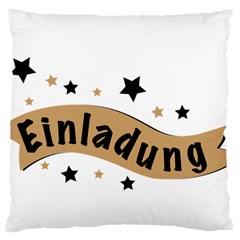 Einladung Lettering Invitation Banner Large Cushion Case (two Sides) by BangZart