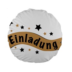 Einladung Lettering Invitation Banner Standard 15  Premium Round Cushions by BangZart