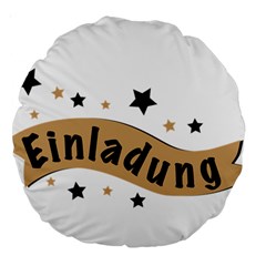 Einladung Lettering Invitation Banner Large 18  Premium Round Cushions by BangZart