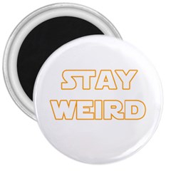 Stay Weird 3  Magnets by Valentinaart