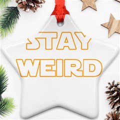 Stay Weird Ornament (star) by Valentinaart