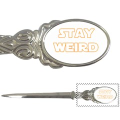 Stay Weird Letter Openers by Valentinaart