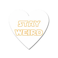 Stay Weird Heart Magnet by Valentinaart