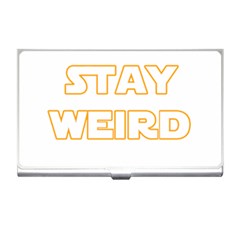 Stay Weird Business Card Holders by Valentinaart