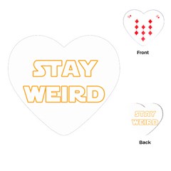 Stay Weird Playing Cards (heart)  by Valentinaart