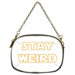 Stay Weird Chain Purses (two Sides)  by Valentinaart