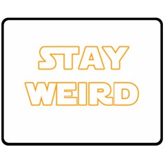 Stay Weird Double Sided Fleece Blanket (medium)  by Valentinaart