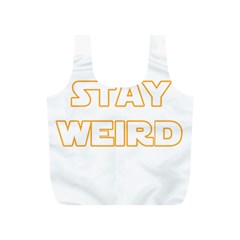 Stay Weird Full Print Recycle Bags (s)  by Valentinaart