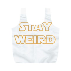 Stay Weird Full Print Recycle Bags (m)  by Valentinaart