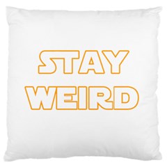 Stay Weird Standard Flano Cushion Case (one Side) by Valentinaart