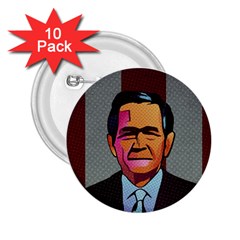 George W Bush Pop Art President Usa 2 25  Buttons (10 Pack)  by BangZart