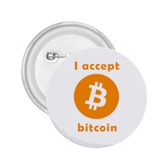 I Accept Bitcoin 2 25  Buttons by Valentinaart