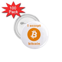 I Accept Bitcoin 1 75  Buttons (100 Pack)  by Valentinaart