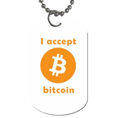 I Accept Bitcoin Dog Tag (two Sides) by Valentinaart