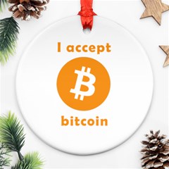 I Accept Bitcoin Round Ornament (two Sides) by Valentinaart