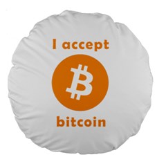 I Accept Bitcoin Large 18  Premium Round Cushions by Valentinaart