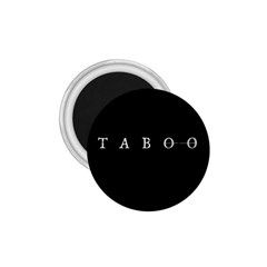 Taboo 1 75  Magnets by Valentinaart