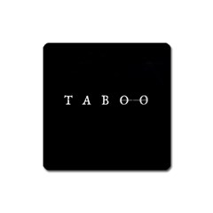 Taboo Square Magnet by Valentinaart