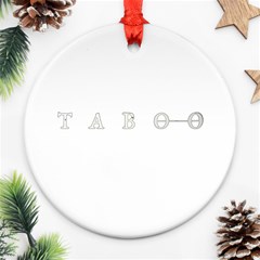 Taboo Round Ornament (Two Sides)