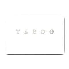 Taboo Small Doormat  by Valentinaart