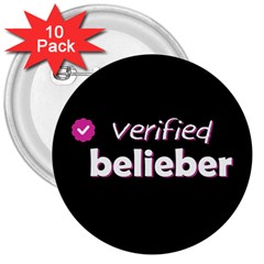 Verified Belieber 3  Buttons (10 Pack)  by Valentinaart