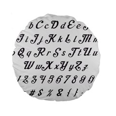 Font Lettering Alphabet Writing Standard 15  Premium Flano Round Cushions by Celenk