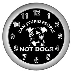 Ban Stupid People Not Dogs Wall Clock (silver)