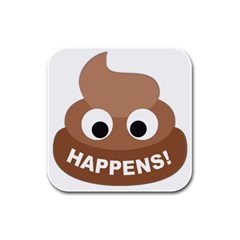 Poo Happens Rubber Square Coaster (4 Pack)  by Vitalitee