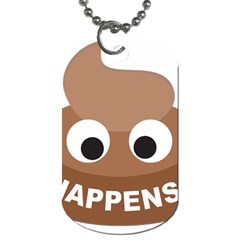 Poo Happens Dog Tag (two Sides)