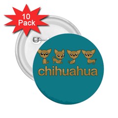 Chihuahua 2 25  Buttons (10 Pack)  by Valentinaart