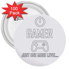 Gamer 3  Buttons (100 Pack)  by Valentinaart