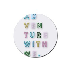 Adventure With Me Rubber Round Coaster (4 Pack)  by NouveauDesign