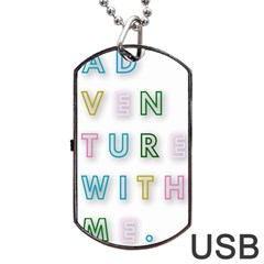 Adventure With Me Dog Tag Usb Flash (two Sides) by NouveauDesign