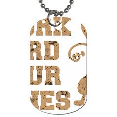 Work Hard Your Bones Dog Tag (two Sides)