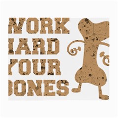 Work Hard Your Bones Small Glasses Cloth