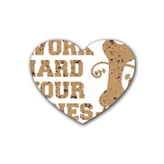 Work Hard Your Bones Rubber Coaster (heart)  by Melcu