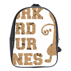 Work Hard Your Bones School Bag (large)