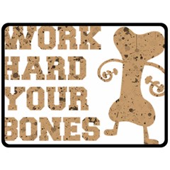 Work Hard Your Bones Fleece Blanket (large)  by Melcu