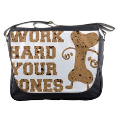 Work Hard Your Bones Messenger Bags by Melcu