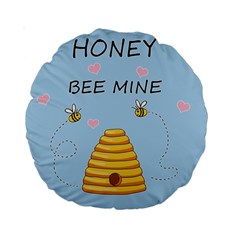 Bee Mine Valentines Day Standard 15  Premium Round Cushions by Valentinaart