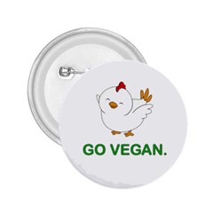 Go Vegan - Cute Chick  2 25  Buttons by Valentinaart