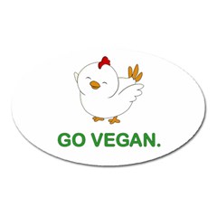 Go Vegan - Cute Chick  Oval Magnet by Valentinaart