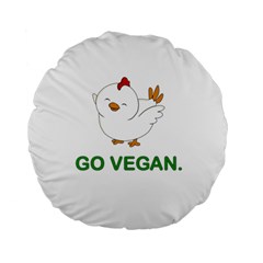 Go Vegan - Cute Chick  Standard 15  Premium Flano Round Cushions by Valentinaart