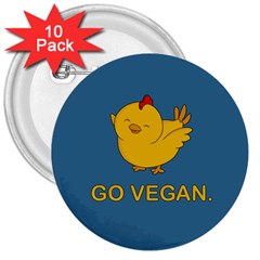 Go Vegan - Cute Chick  3  Buttons (10 Pack)  by Valentinaart