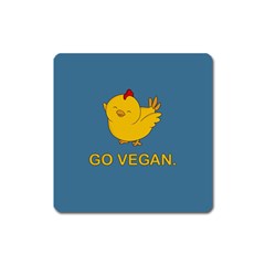 Go Vegan - Cute Chick  Square Magnet