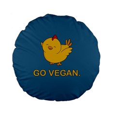 Go Vegan - Cute Chick  Standard 15  Premium Flano Round Cushions by Valentinaart