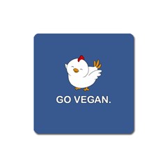 Go Vegan - Cute Chick  Square Magnet by Valentinaart