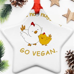 Go Vegan - Cute Chick  Ornament (star) by Valentinaart