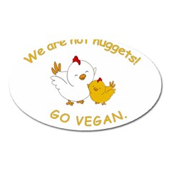 Go Vegan - Cute Chick  Oval Magnet by Valentinaart