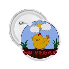 Go Vegan - Cute Chick  2 25  Buttons by Valentinaart